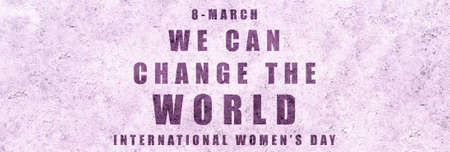 Women's Day text design. 8 March. International Women's Day. Feminist message: We can change the world. Feminist design for women's day text for background or wallpaper.の写真素材