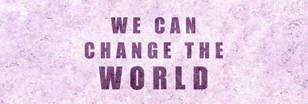 We can change the world. Design with International Women's Day asking for equality. Feminist design for women's day. Feminism women's rights.の写真素材