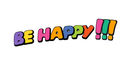 Be happy. Words in speech bubble patch badge. Comic book style vector sticker, pin, patch in cartoon 80s-90s comic styleのイラスト素材