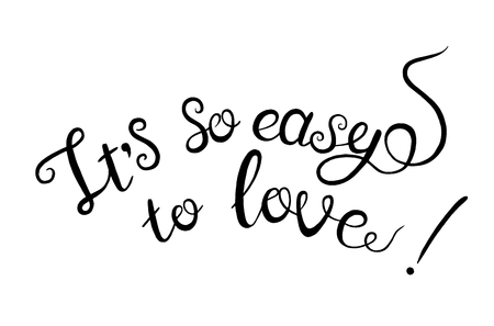 Phrase about love lettering. Vector lettering for shirt print, cup print, for card or other kind of design. Calligraphic black hand drawn fontのイラスト素材