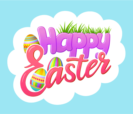 Happy Easter communication sticker with grass and eggs. Speech bubble words for greeting cards. Cartoon style vector typographic pop-art inscription. Bright colorful volume fontのイラスト素材