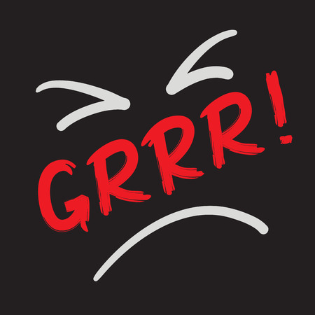 Grrr! - quote lettering. Calligraphy inspiration graphic design typography element for print.のイラスト素材