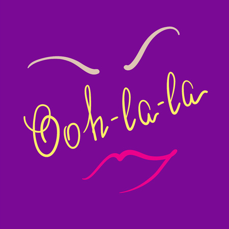 Ooh-la-la quote lettering. Calligraphy inspiration graphic design typography element for print. Print for poster, t-shirt, bags, icon, postcard, flyer, sticker, sweatshirt. Simple funny vector sign.のイラスト素材