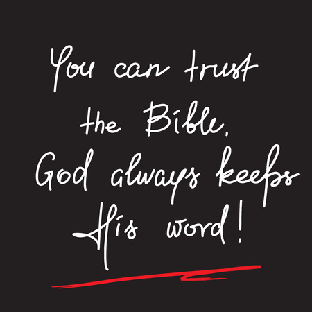 You can trust the Bible, God always keeps His word - motivational quote lettering, religious poster.Print for poster, prayer book, church leaflet, t-shirt, postcard, sticker.のイラスト素材