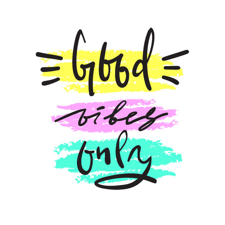 Good Vibes Only - simple inspire and motivational quote. Hand drawn beautiful lettering. Print for inspirational poster, t-shirt, bag, cups, card, flyer, sticker, badge. Elegant calligraphy signのイラスト素材