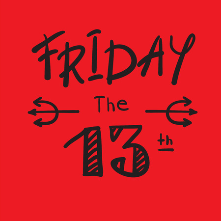 Friday the 13 th - simple inspire and motivational quote. Print for inspirational poster, t-shirt, bag, cups, card, flyer, sticker, badge. Cute and funny vectorのイラスト素材