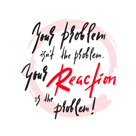 Reaction - inspire and motivational quote. Emotional lettering. Print for inspirational poster, bag, bag, cups, card, flyer, sticker, badge. Elegant calligraphy signのイラスト素材