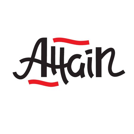 Attain - inspire motivational quote. Hand drawn lettering. Print for inspirational poster, t-shirt, bag, cups, card, flyer, sticker, badge. Phrase for self development, personal growth, social mediaのイラスト素材