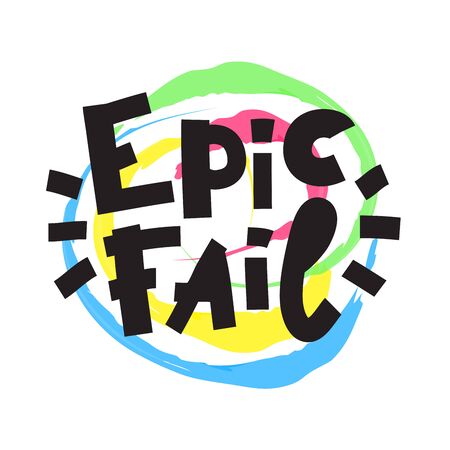Epic fail - inspire motivational quote.のイラスト素材