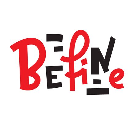 Be fine - inspire motivational quote. Hand drawn beautiful lettering. Print for inspirational poster, t-shirt, bag, cups, card, flyer, sticker, badge. Phrase for self development, personal growthのイラスト素材