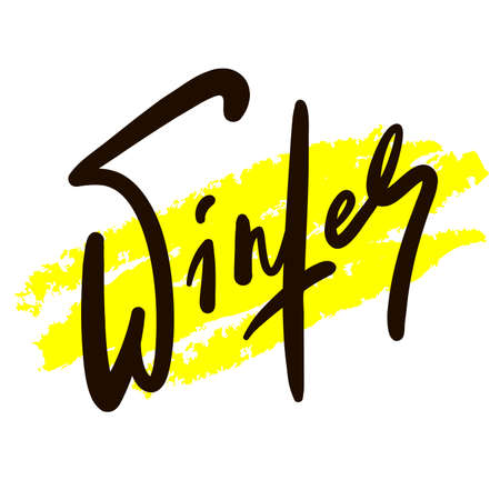 Winter - inspire motivational quote. Hand drawn beautiful lettering. Print for inspirational poster, t-shirt, bag, cups, card, flyer, sticker, badge. Cute original funny vector signのイラスト素材