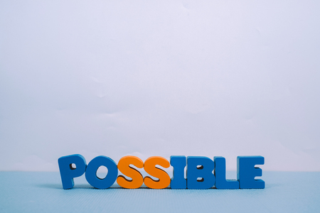 Text POSSIBLE with copy space for add text, business and finance concept idea.
