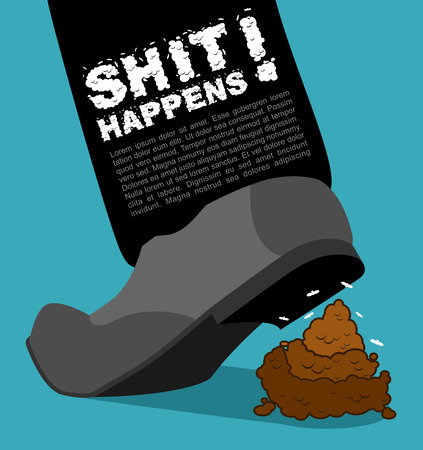 Shit happens. Bad situation. Stepping on dog turd. Piece of poop and shoes