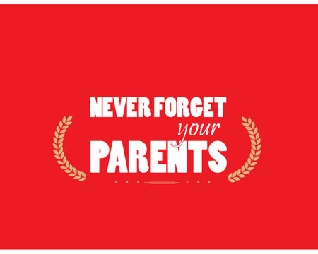 never forget your parentsのイラスト素材