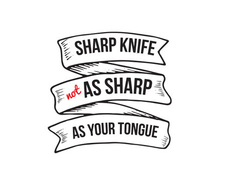 sharp knife not as sharp as your tongueのイラスト素材