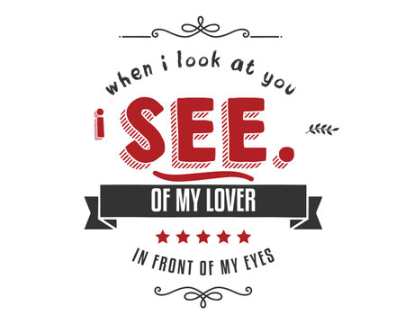 when i look at you i see of my lover in front of my eyesのイラスト素材