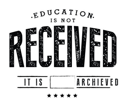 Education is not received. It is achievedのイラスト素材