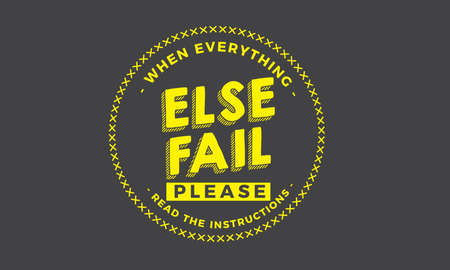 when everything else fail, please read the instructionのイラスト素材