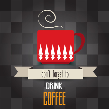 coffee cup poster with message" don't forget  to drink coffee", vector illustrationのイラスト素材