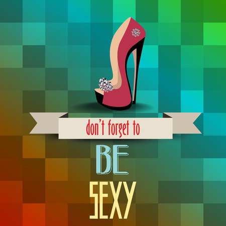 High heels shoes poster with message"don't forget to be sexy", vector illustrationのイラスト素材