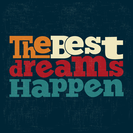 "The best dreams happen" Quote Typographical retro Background, vector formatのイラスト素材