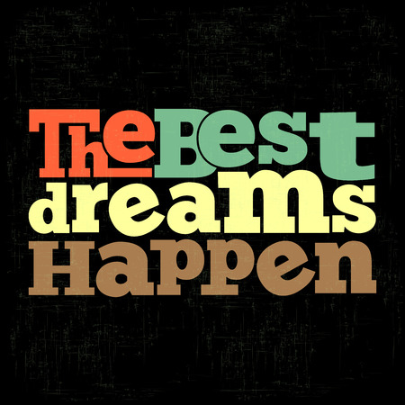 "The best dreams happen" Quote Typographical retro Background, vector formatのイラスト素材