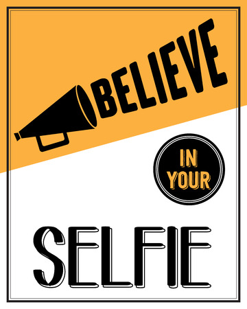 Inspirational quote. \"Believe in your selfie\"のイラスト素材