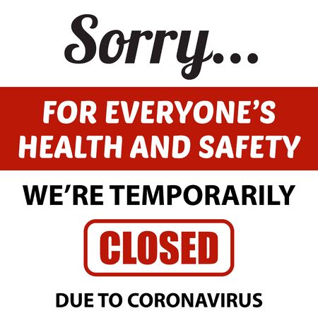 Office temporarily closed sign of coronavirus. Information warning sign about quarantine measures in...