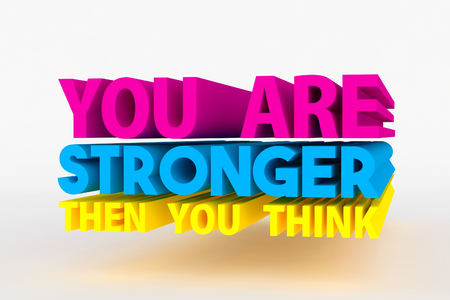Big 3D text on white background with soft shadow. You are stronger then you think in blue, pink and yellow color on white.の写真素材