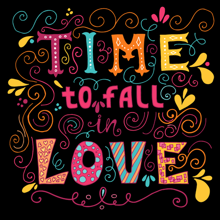 Time to fall in love Inspirational Valentines quote. Vector Hand drawn vintage illustration with hand-lettering.のイラスト素材
