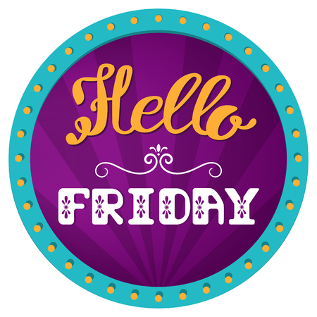 Hello Friday. Hand lettering on a bright, festive background. Retro frame with lights.のイラスト素材
