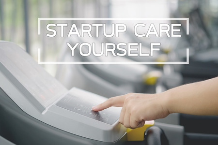 Startup care yourself concept,Start a good lifestyle, for your life.