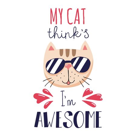 Funny muzzle of a cat in sunglasses and handwritten text. Vector illustration.のイラスト素材