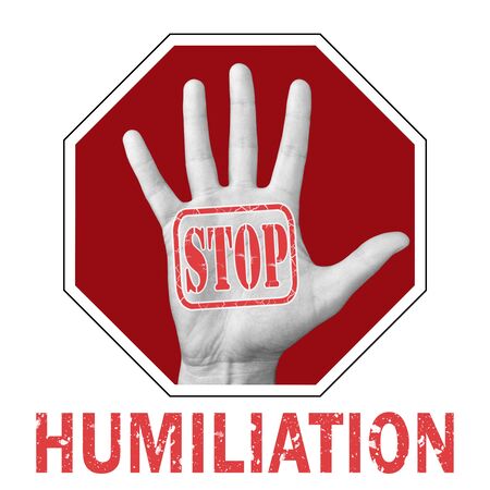 Stop humiliation conceptual illustration. Open hand with the text stop humiliation. Global social problemの写真素材