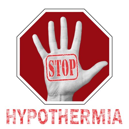 Stop hypothermia conceptual illustration. Open hand with the text stop hypothermia.の写真素材