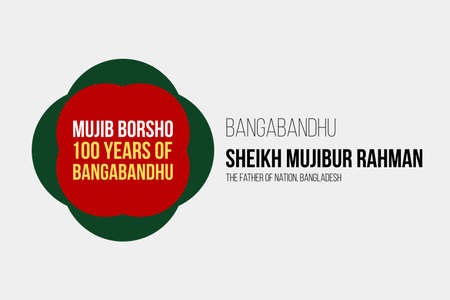 Bangladesh - March 17, 2021: 100 years birthday.Â  Bangabandhu Sheikh Mujibur Rahman vector typography. Bangladesh National flag.the father of Nation, Bangladeshのイラスト素材