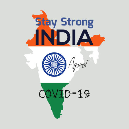 Stay Strong India against COVID-19. Stay strong India against coronavirus vector poster with Indian...