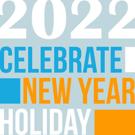 2022 Celebrate New Year Holiday typography poster, card, and t-shirt vector design