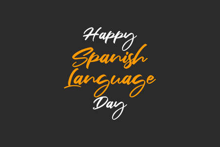 Happy Spanish Language DayÂ  typography text onÂ  dark background. Learn Spanish language. Language education.のイラスト素材