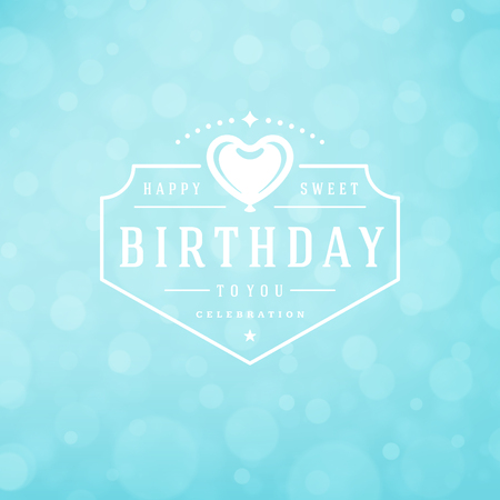 Happy Birthday Greeting Card Design Vector Template. Vintage typographic Birthday badge or label with wish message and decoration elements on bokeh lights background. Eps 10.のイラスト素材