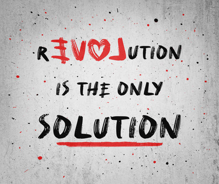 Love or revolution is the main solution? Concept of resistance and new changes. People against...