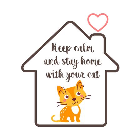 Keep calm and stay home with your cat - funny inspirational slogan for quarantine covid 19. Cute cat in a house icon.  Novel coronavirus (2019-nCoV).のイラスト素材
