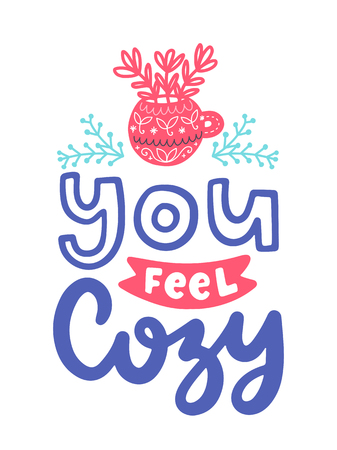 Vector poster with phrase and decor elements. Typography card, image with lettering. Color quote, cozy theme. Design for t-shirt and prints.のイラスト素材