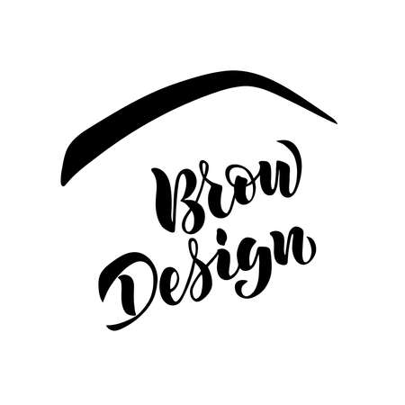 Hand written lettering Brow Design isolated on white background for flyer, web site, price list and decoration of beauty salon, brow bar. Vector illustration for beauty industryのイラスト素材
