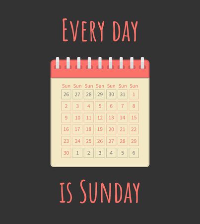 Every day is Sunday vector illustration. Calendar icon.のイラスト素材