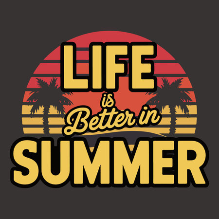life is better with summer typography design, vector illustration eps10 graphicのイラスト素材