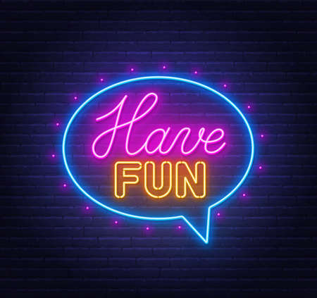Have fun neon sign in the speech bubble on brick wall background.のイラスト素材