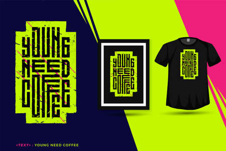Quote Young Need Coffee, Trendy typography vertical design template for print t shirt fashion clothing poster and merchandiseのイラスト素材