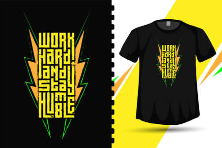 Quote Work Hard and Stay Humble, Trendy typography vertical design template for print t shirt fashion clothing poster and merchandiseのイラスト素材