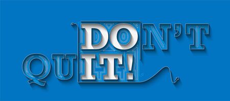 Don't Quit Calligraphic Line art Text Poster vector illustration Design.のイラスト素材